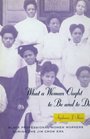 What a Woman Ought to Be and to Do  Black Professional Women Workers during the Jim Crow Era
