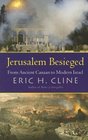 Jerusalem Besieged  From Ancient Canaan to Modern Israel