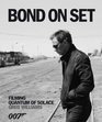 Bond on Set Filming Quantum of Solace