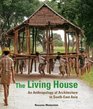 The Living House An Anthropology of Architecture in SouthEast Asia