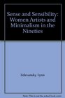 Sense and Sensibility Women Artists and Minimalism in the Nineties