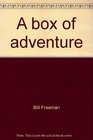 A box of adventure