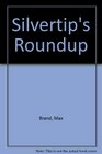 Silvertip's roundup