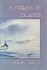 A Dream of Islands