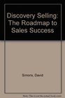 Discovery Selling The Roadmap to Sales Success