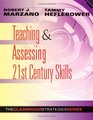 Teaching and Assessing 21st Century Skills The Classroom Strategies Series
