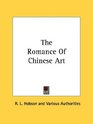 The Romance Of Chinese Art