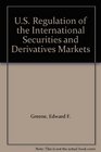 US Regulation of the International Securities and Derivatives Markets