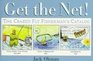 Get the Net The Crazed Fly Fisherman's Catalog