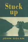 Stuck Up Poems by John Dolan