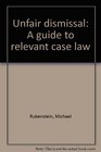 Unfair dismissal A guide to relevant case law