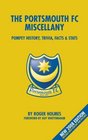 The Portsmouth FC Miscellany Pompey History Trivia Facts and Stats