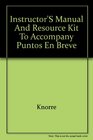Instructor's Manual and Resource Kit to Accompany Puntos En Breve