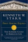 First Among Equals The Supreme Court in American Life