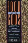Food of the Gods  The Search for the Original Tree of Knowledge A Radical History of Plants Drugs and Human Evolution