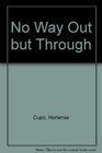 No Way Out but Through (Kimmy O'Keefe Mysteries)