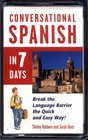 Conversational Spanish in 7 Days  Bridge the Language Barrier the Quick and Easy Way