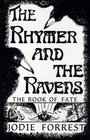 The Rhymer and the Ravens The Book of Fate