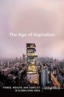 The Age of Aspiration Power Wealth and Conflict in Globalizing India