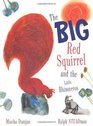 The Big Red Squirrel and the Little Rhinoceros