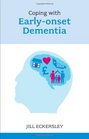 Coping with EarlyOnset Dementia