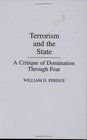 Terrorism and the State A Critique of Domination Through Fear
