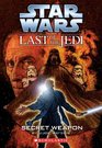 Secret Weapon (Star Wars: Last of the Jedi, Book 7)