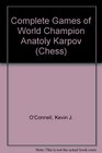 Complete Games of World Champion Anatoly Karpov