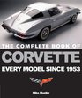 The Complete Book of Corvette Every Model Since 1953