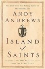 Island of Saints : A Story of the One Principle That Frees the Human Spirit