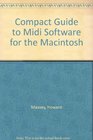 Compact Guide to Midi Software for the Macintosh