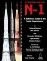 N1 For the Moon and Mars A Guide to the Soviet Superbooster