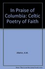 In Praise of Columba Celtic Poetry of Faith
