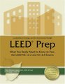 Leed Prep What You Really Need to Know to Pass the Leed NC V22 and CI V20 Exams