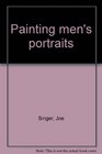 Painting Men's Portraits