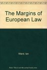 The Margins of European Law
