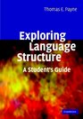 Exploring Language Structure A Student's Guide