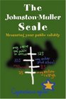The JohnstonMuller Scale Measuring Your Public Validity