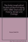The Duke Longitudinal Studies of Normal Aging 19551980 Overview of History Design and Findings