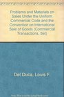Problems and Materials on Sales Under the Uniform Commercial Code and the Convention on International Sale of Goods