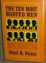 The Ten Most Wanted Men