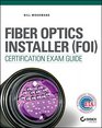 Fiber Optics Installer  Certification Exam Guide