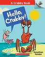 Hello Crabby An Acorn Book