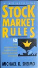 Stock Market Rules 50 Of the Most Widely Held Investment Axioms Explained Examined and Exposed