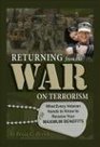 Returning from the War on Terrorism What Every Iraq Afghanistan and Military Veteran Needs to Know to Receive Your Maximum Benefits