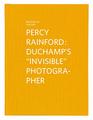 Percy Rainford Duchamp's Invisible Photographer