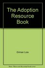 The adoption resource book