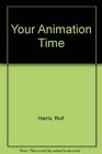 Your Animation Time