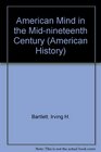 American Mind in the Midnineteenth Century
