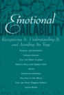 Emotional Unavailability Recognizing It Understanding It Avoiding Its Trap